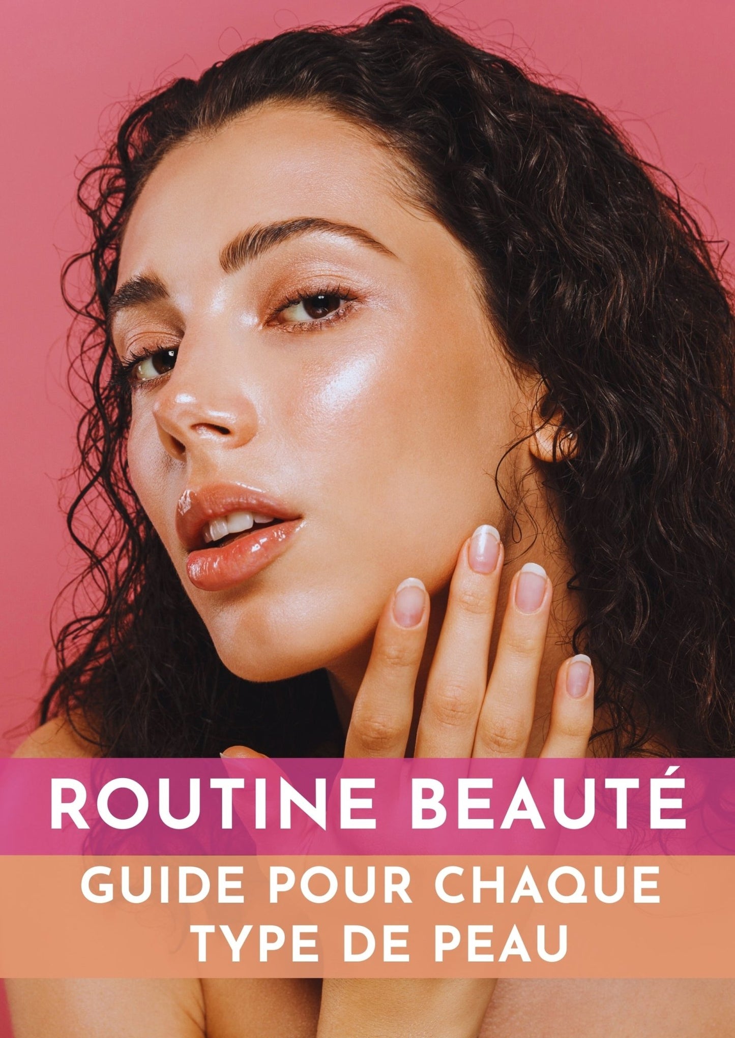 Ebook : Guide routine beauté pour chaque type de peau! - Petits Plaisirs Malins