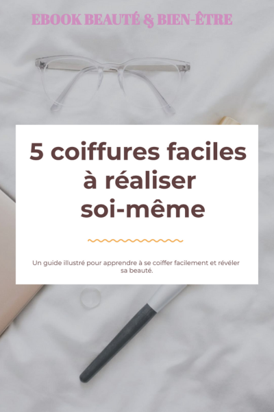 Ebook:  5 coiffures faciles à réaliser soi-même